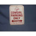 Lot of 4 Cowgirl Parking Sign
