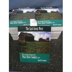 "The Last Great West" Books Settlement of Peace River Country